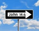 A one way road sign that says John 14:6