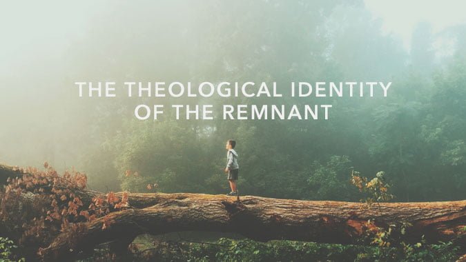 theological-identity-of-the-remnant