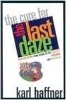The Cure for the Last Daze book by Karl Haffner links to http://amzn.to/2pgWZhD