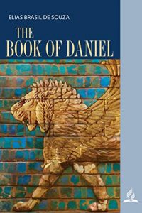 Bible Bookshelf, The Book of Daniel by Elias Brasil de Souza  