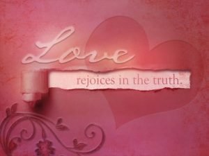 PIcture Saying Love Rejoices in the Truth