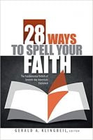 28 Ways to Spell Your Faith. Edited by Gerald Klingbeil