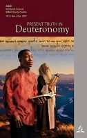 Adult Bible Study Guide - Present Truth in Deuteronomy