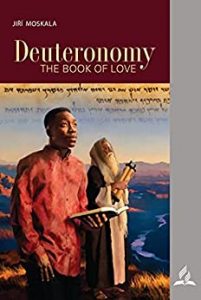 Deuteronomy: The Book of Love by Jiri Moskala