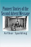 Pioneer Stories of the Second Advent Message Book Cover