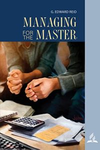 Managing for the Master Companion book by J. Edward Reid