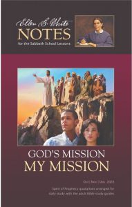 EGW Notes: God's Misison, My Mission