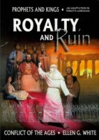 Royalty and Ruin - Condensed Patriarchs and Prophets by Ellen White