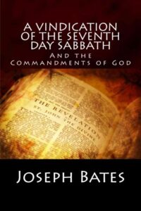 Joseph Bates - Vindication of the Seventh-day Sabbath