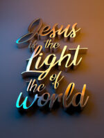 Placard Saying that Jesus is the Light of the World