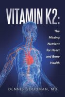 Vitamin K: The Missing Nutrient, by Dennis Goodman