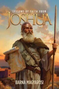 Lessons of Faith from Joshua, Bible Bookshelf, by Barna Magyarosi.